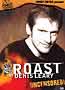 Roast of Denis Leary: Uncensored